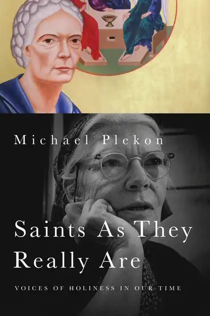 Saints As They Really Are: Voices of Holiness in Our Time - Paperback