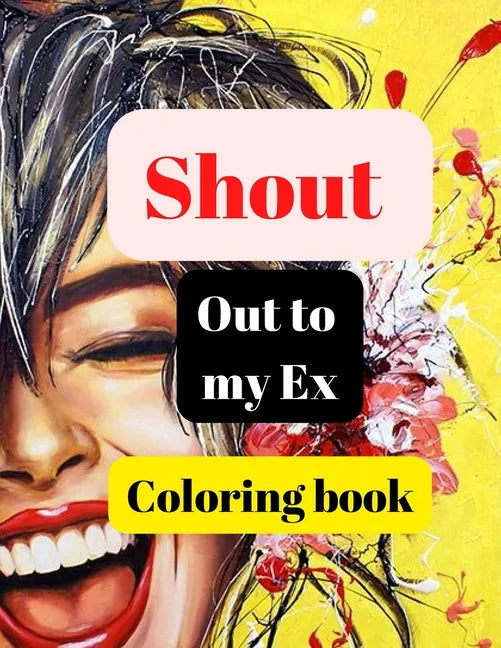 Shout out to my Ex coloring book - Paperback