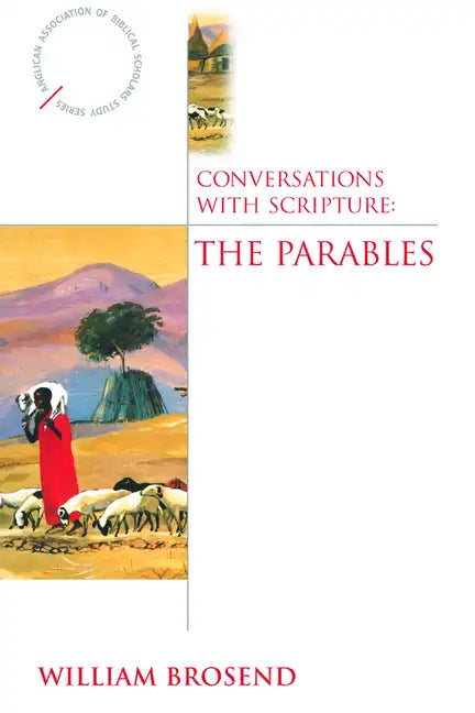 Conversations with Scripture: The Parables - Paperback