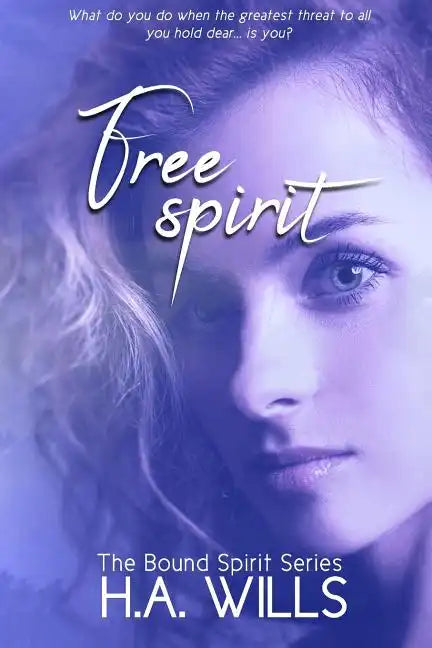 Free Spirit: Book Two of The Bound Spirit Series - Paperback