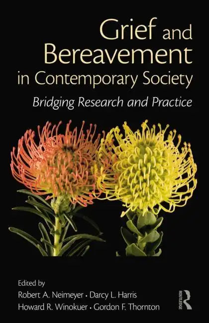 Grief and Bereavement in Contemporary Society: Bridging Research and Practice - Paperback