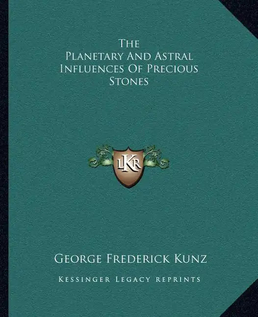 The Planetary and Astral Influences of Precious Stones - Paperback