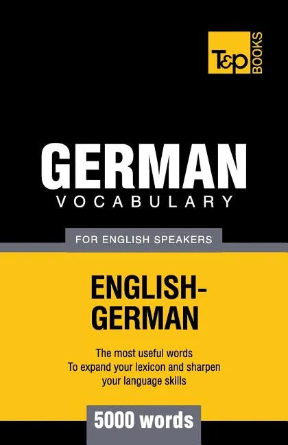 German vocabulary for English speakers - 5000 words - Paperback