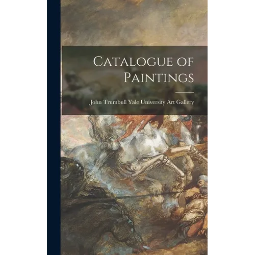 Catalogue of Paintings - Hardcover