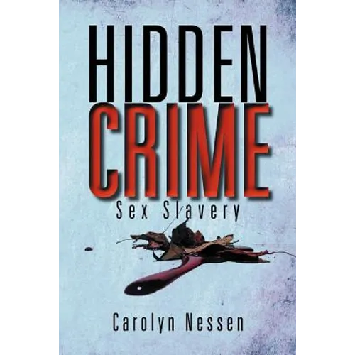 Hidden Crime: Sex Slavery - Paperback