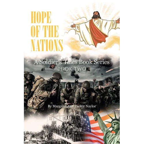 Hope of the Nations: A Soldier's Tales Book Series: Book Two - Paperback