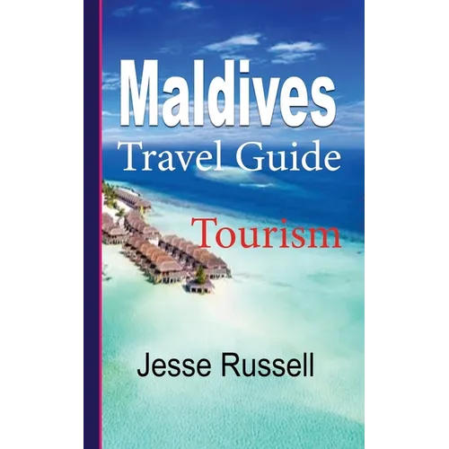 Maldives Travel Guide: Tourism