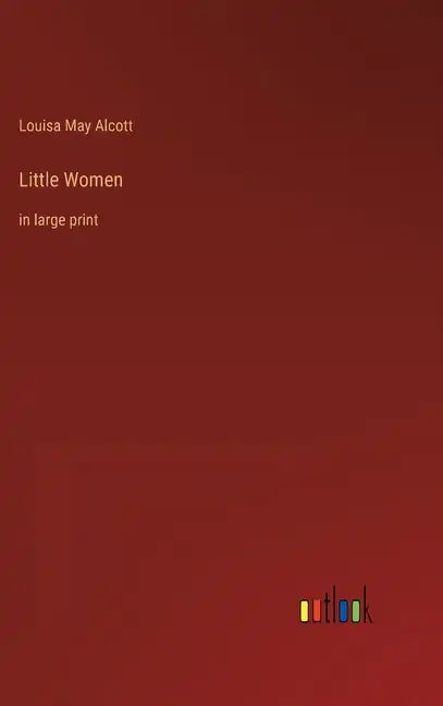 Little Women: in large print - Hardcover