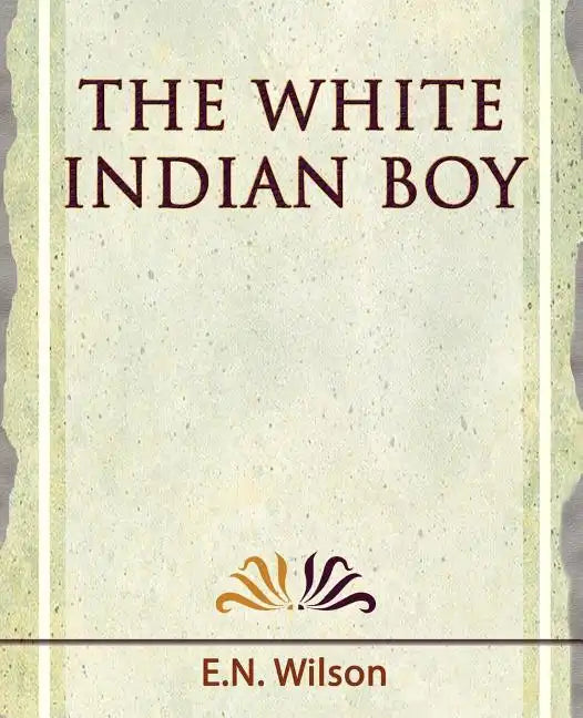 The White Indian Boy - 1919 - Paperback