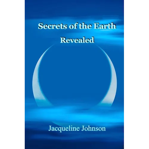 Secrets of the Earth Revealed - Paperback