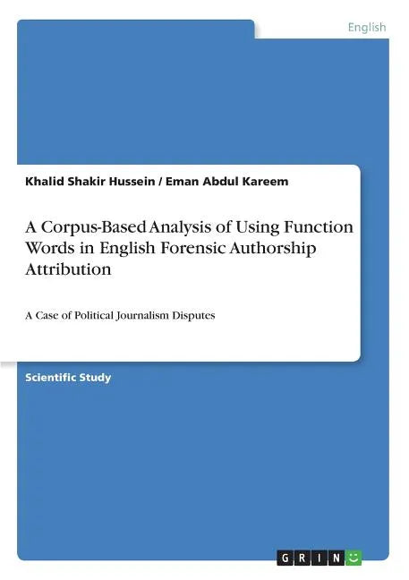 A Corpus-Based Analysis of Using Function Words in English Forensic Authorship Attribution: A Case of Political Journalism Disputes - Paperback