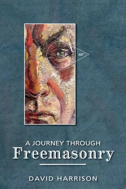 A Journey Through Freemasonry - Paperback