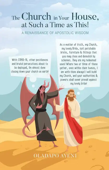 The Church in Your House, at Such a Time as This!: A Renaissance of Apostolic Wisdom - Paperback