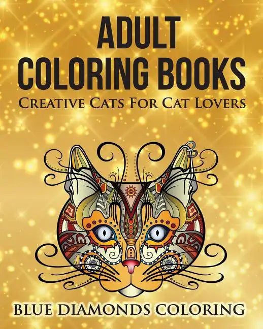 Creative Cats For Cat Lovers: Adult Coloring Book - Paperback