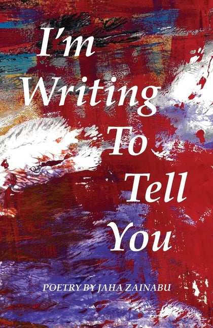 I'm Writing To Tell You - Paperback
