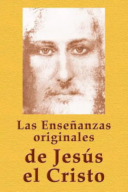 Las Enseñanzas originales de Jesús el Cristo - Paperback