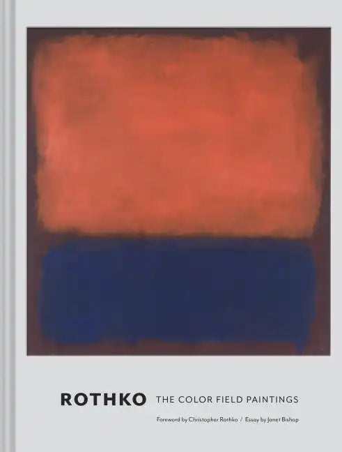 Rothko: The Color Field Paintings - Hardcover
