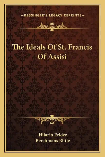 The Ideals of St. Francis of Assisi - Paperback