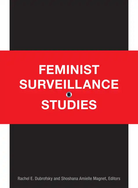 Feminist Surveillance Studies - Paperback