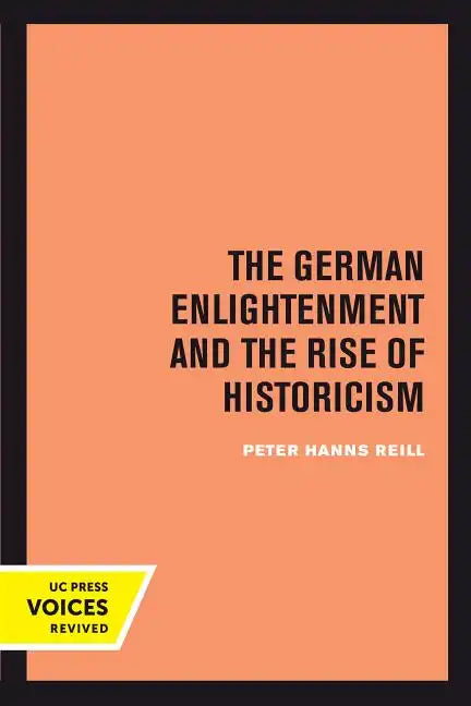 The German Enlightenment and the Rise of Historicism - Paperback