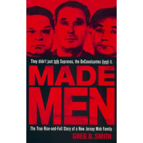 Made Men: The True Rise-And-Fall Story of a New Jersey Mob Family - Paperback