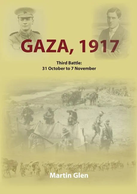 Gaza 1917: Third Battle 31 October to 7 November - Paperback