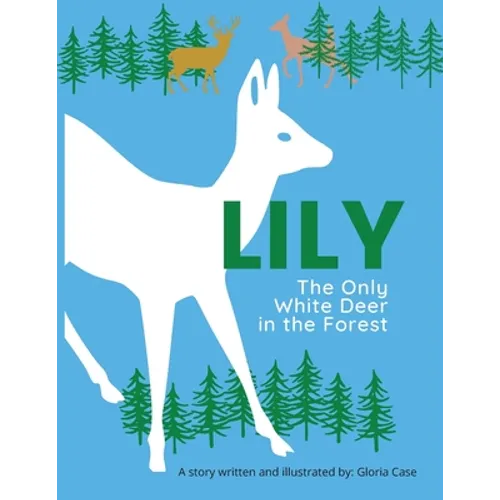 Lily: The Only White Deer in the Forest - Paperback