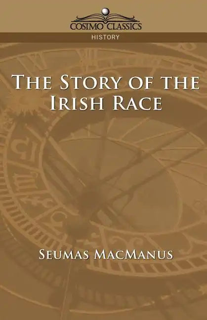 The Story of the Irish Race - Paperback
