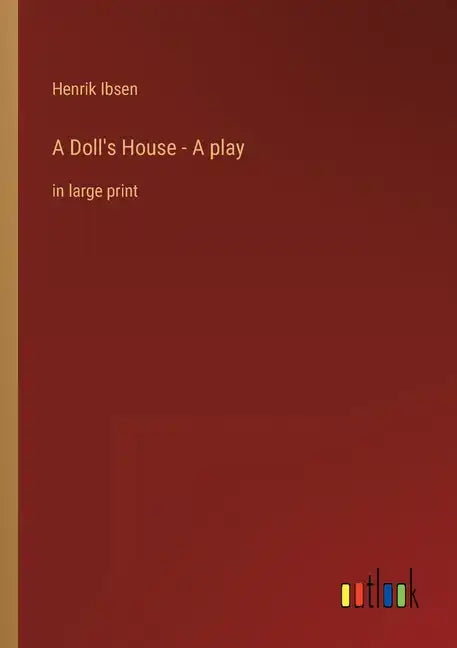 A Doll's House - A play: in large print - Paperback