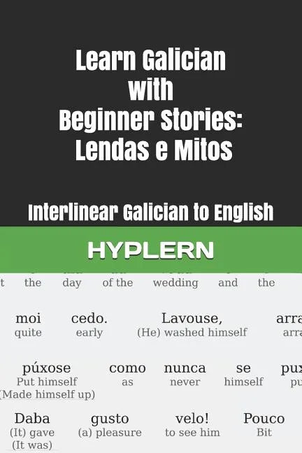 Learn Galician with Beginner Stories: Lendas E Mitos: Interlinear Galician to English - Paperback