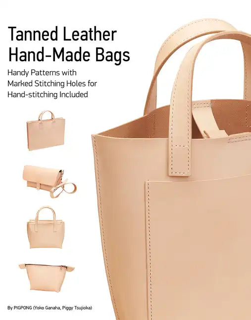 Tanned Leather Hand-Made Bags: Ultimate Techniques - Paperback