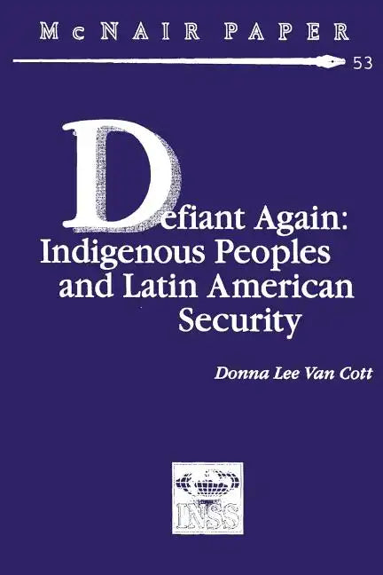 Defiant Again: Indigenous Peoples and Latin American Security - Paperback