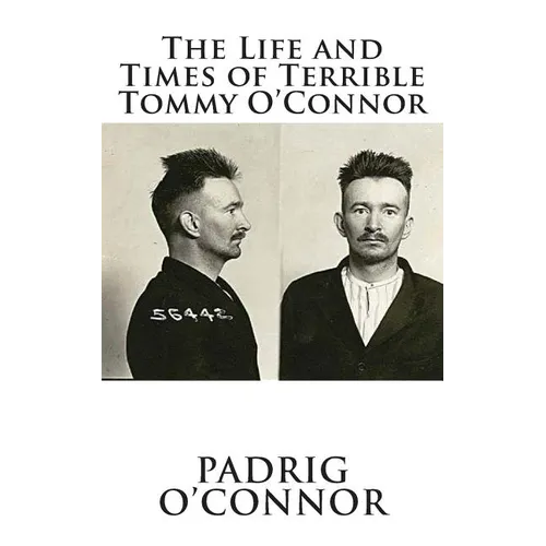 The Life and Times of Terrible Tommy O'Connor - Paperback