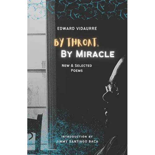 By Throat, By Miracle: New & Selected Poems - Paperback