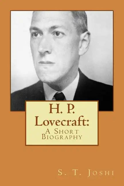 H. P. Lovecraft: A Short Biography - Paperback