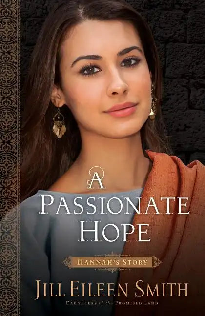 Passionate Hope: Hannah's Story - Hardcover