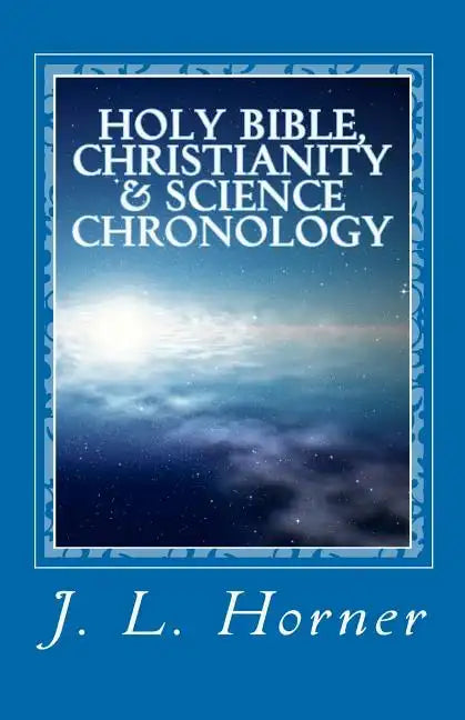 Holy Bible, Christianity & Science Chronology - Paperback
