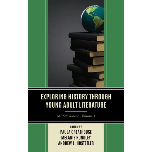 Exploring History through Young Adult Literature: Middle School - Paperback