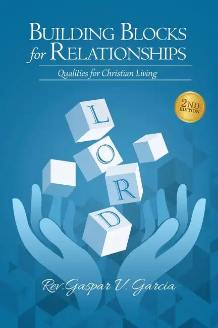 Building Blocks for Relationships, 2nd Edition: Qualities for Christian Living - Paperback