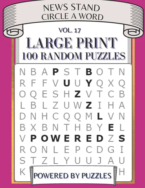 News Stand Circle a Word Vol.17: Large Print 100 Random Puzzles - Paperback