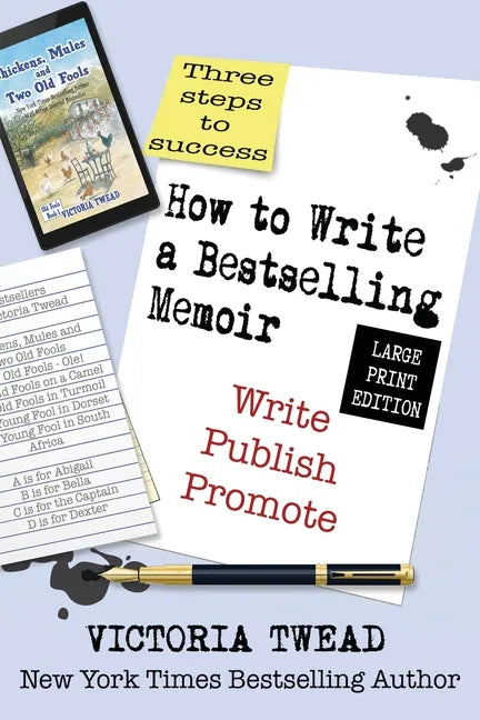 How to Write a Bestselling Memoir - LARGE PRINT: Three Steps - Write, Publish, Promote - Paperback