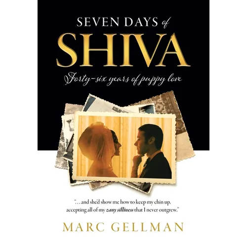 Seven Days of Shiva: Forty-six years of puppy love - Hardcover