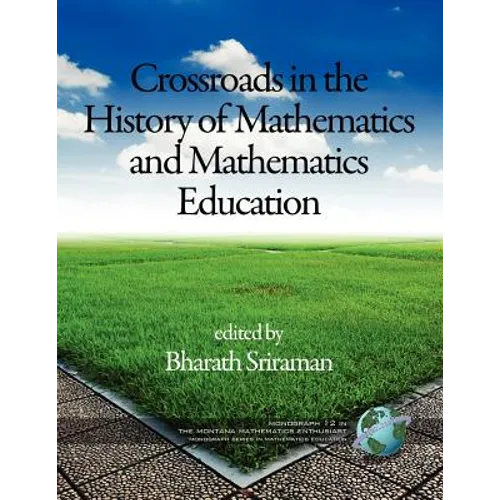 Crossroads in History of Mathematics and Mathematics Education - Paperback