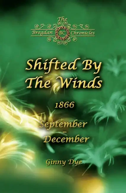 Shifted By The Winds (# 8 in the Bregdan Chronicles Historical Fiction Romance Series) - Paperback