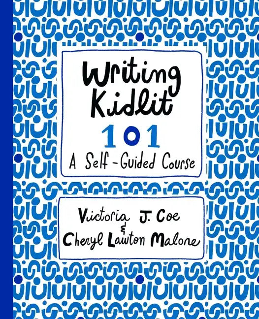 Writing Kidlit 101: A Self-Guided Course - Paperback
