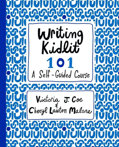 Writing Kidlit 101: A Self-Guided Course - Paperback