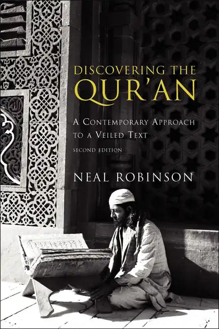 Discovering the Qur'an: A Contemporary Approach to a Veiled Text - Paperback