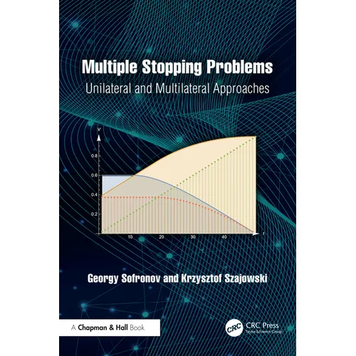 Multiple Stopping Problems: Unilateral and Multilateral Approaches - Paperback