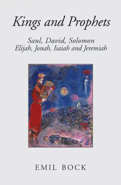 Kings and Prophets: Saul, David, Solomon, Elijah, Jonah, Isaiah and Jeremiah - Paperback
