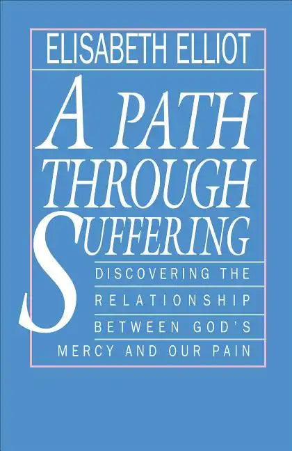 A Path Through Suffering - Paperback
